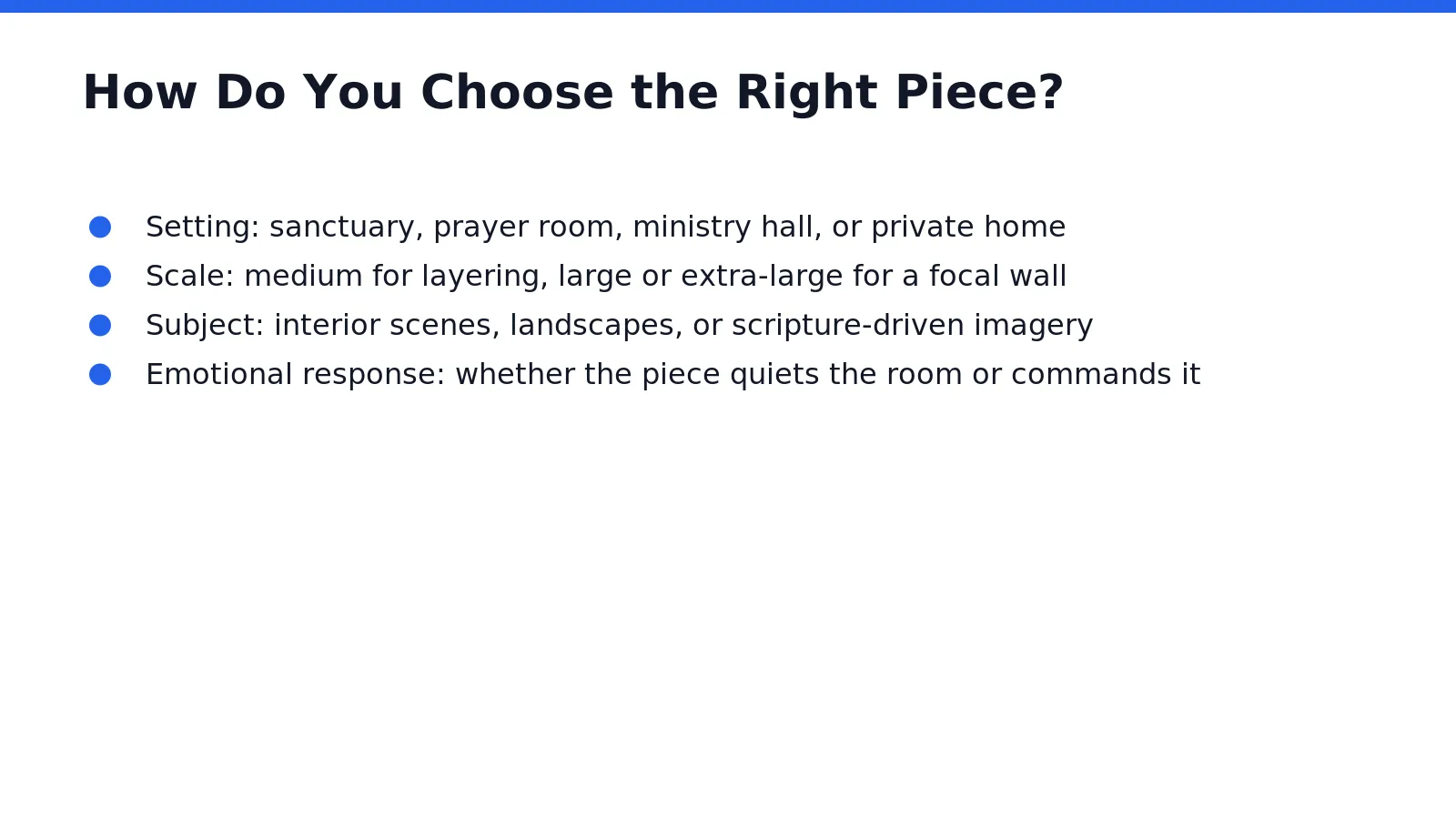 Purpose guides the decision. A sanctuary, prayer room, or ministry space calls for original Christian